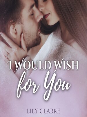 cover image of I Would Wish for You